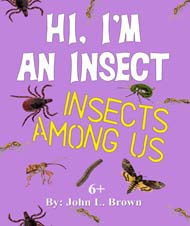 Hi I'm An Insect